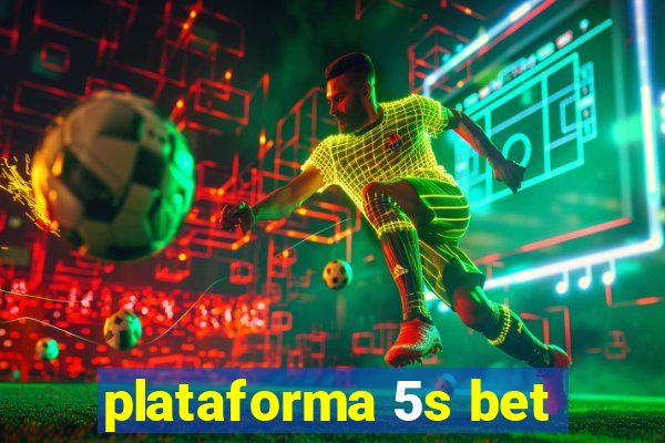 plataforma 5s bet